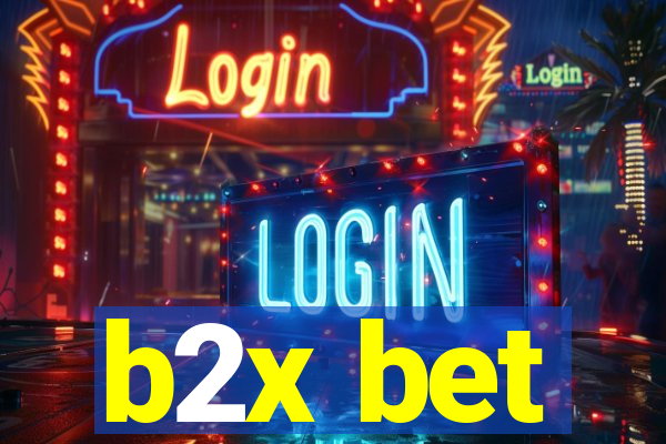 b2x bet